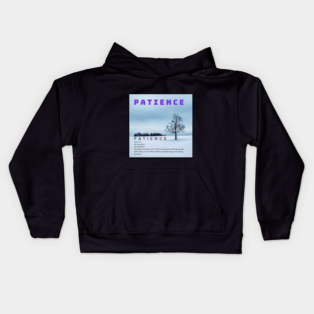 PATIENCE Kids Hoodie by BRINGGOODHEARTTOGETHER